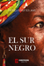 El sur negro, crónicas afrolatinas - Pedro Jorge Solans