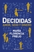 DECIDIDAS Amor, sexo y dinero (María Florencia Freijo)