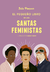 El pequeño libro de las santas feministas - Julia Pierpont
