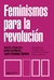 Feminismos para la revolución - Laura Fernández Cordero