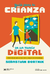 Guía para la crianza en un mundo digital - Sebastián Bortnik