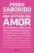 Una historia del amor - Pedro Saborido