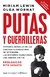 Putas y guerrilleras - Olga Wornat y Miriam Lewin