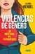 Violencias de género Las mentiras del patriarcado - Liliana Hendel