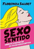 Sexo sentido - Florencia Salort