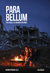 PARA BELLUM. Un viaje a la guerra en Siria - comprar online