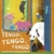 TENGO, TENGO, TENGO. - Texto: Jaquelina Romero. - Ilustraciones: Marcela Calderón