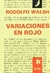 Variaciones En Rojo - Rodolfo Walsh