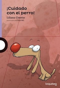 Cuidado con el perro -cinetto, liliana -loqueleo