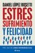 Estres sufrimiento y felicidad - comprar online