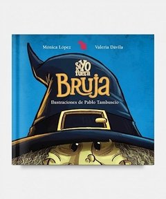 Si yo fuera bruja - -az editora