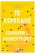 PREVENTA te esperaré (te esperaré 1) - jennifer l. Armentrout