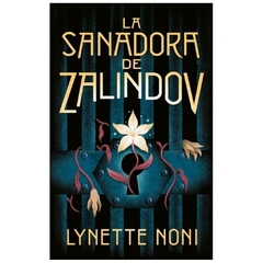 la sanadora de zalindov - lynette noni