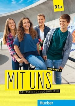 Mit uns b1+ - kursbuch