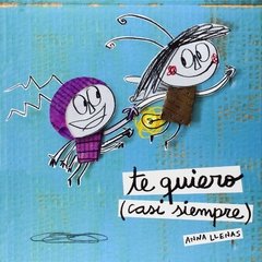 Te quiero (casi siempre) -anna llenas - - comprar online