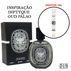 Amostra 1ml - Inspiração Diptyque Oud Palao - 319