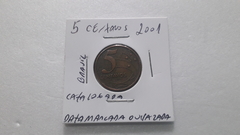 Moeda de 5 Centavos de 2001 Aço Banhado de Cobre com data Marcada ou Vazada Catalogada MJ 01 na internet