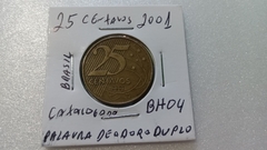 Moeda de 25 Centavos de 2001 Aço Inox Banhado de Bronze Com a Palavra Deodoro Dupla Catalogada BH 04 na internet