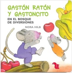 GASTON RATÓN Y GASTONCITO EN EL BOSQUE DE DIVERSIONES