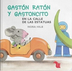 GASTON RATÓN Y GASTONCITO EN LA CALLE DE LAS ESTATUAS