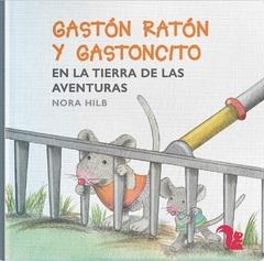 GASTON RATÓN Y GASTONCITO EN LA TIERRA DE LAS AVENTURAS - comprar online