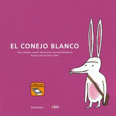 EL CONEJO BLANCO -BATA-