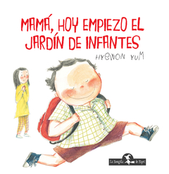 MAMÁ HOY EMPIEZO EL JARDÍN DE INFANTES