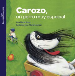 CAROZO, UN PERRO MUY ESPECIAL