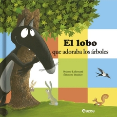 EL LOBO QUE ADORABA LOS ÁRBOLES