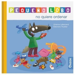 PEQUEÑO LOBO NO QUIERE ORDENAR