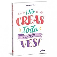 ¡NO CREAS TODO LO QUE VES! (2° parte)