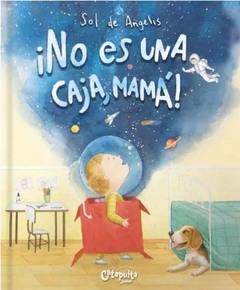 NO ES UNA CAJA, MAMÁ!