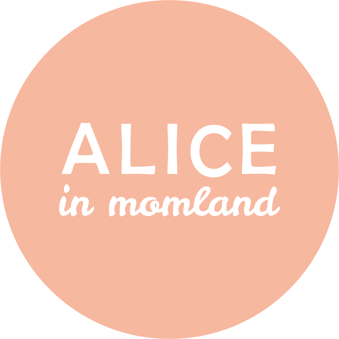 Alice in Momland