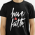 Camiseta HAVE FAITH