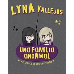 UNA FAMILIA ANORMAL - Y EL CRUCE DE LOS UNIVERSOS