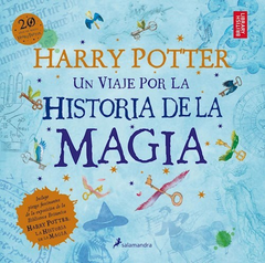 HARRY POTTER - UN VIAJE POR LA HISTORIA DE LA MAGIA