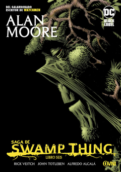 SWAMP THING. LIBRO SEIS (ÚLTIMO)