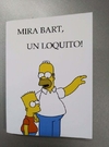 Tarjeta Feliz dia - Mira Bart un loquito (Simpson)