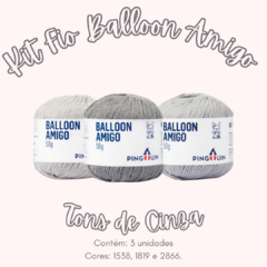 Kit Fio Balloon Amigo - Tons de Cinza