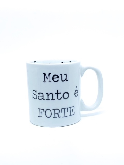Caneca de Porcelana - Meu Santo é Forte - comprar online