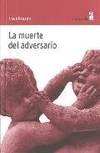 La muerte del adversario