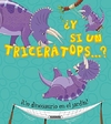 ¿Y si un triceratops?