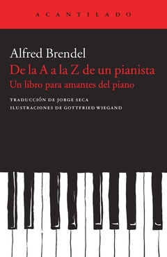 De la A a la Z de un pianista: un libro para amantes del piano