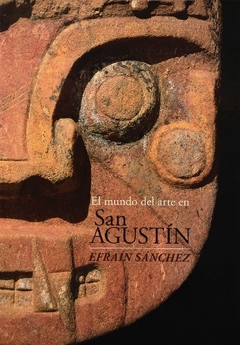 El mundo del arte en San Agustín