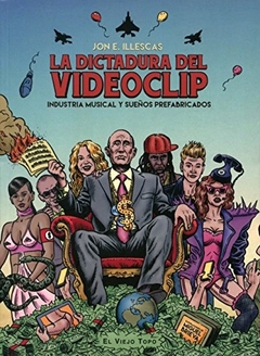 La dictadura del videoclip