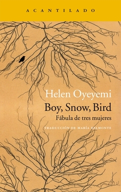 Boy, Snow, Bird: Fábula de tres mujeres - comprar online