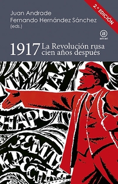 1917: La Revolución rusa cien años después
