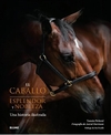 El caballo: esplendor y nobleza