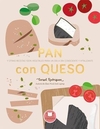 Pan con queso y otras recetas 100% vegetales para un día a día consiente y vitalizante