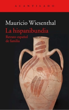 La hispanibundia: Retrato español de familia - tienda online